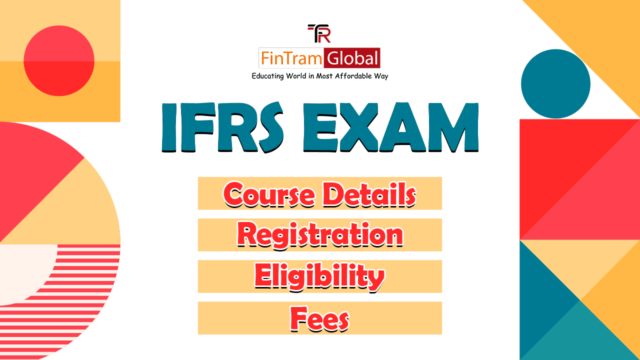 IFRS Exam 2026: Course Details, Registration, Eligibility, and Fees ifrs exam